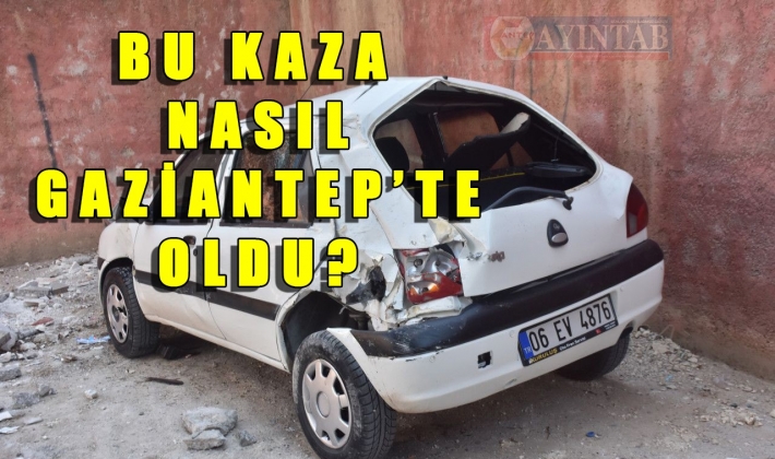 Gaziantep'te Bu NASIL OLDU DEDİRTEN KAZA?