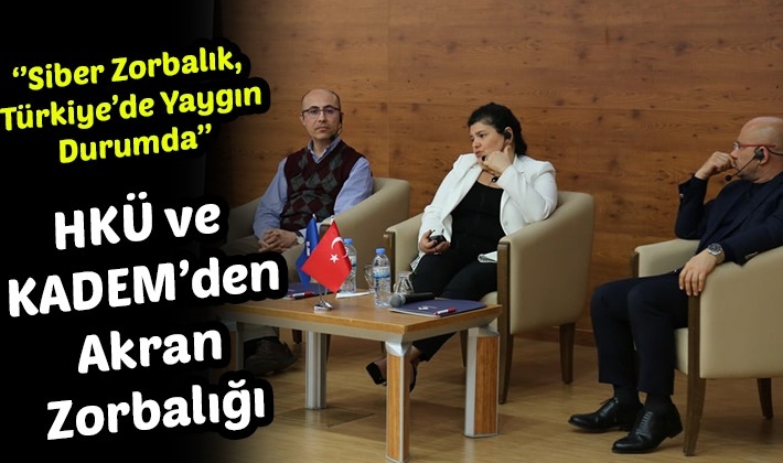 HKÜ ve KADEM’den Akran Zorbalığı