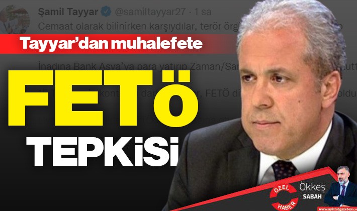 Tayyar'dan muhalefete 'FETÖ' tepkisi