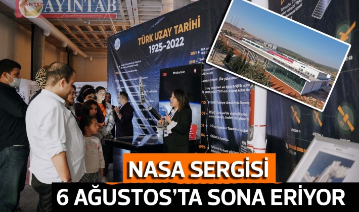 NASA SERGİSİ 6 AĞUSTOS’TA SONA ERİYOR