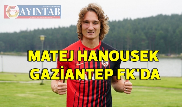 Matej Hanousek Gaziantep FK'da