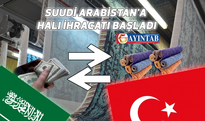 Suudi Arabistan'a Halı İhracatı Başladı