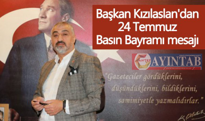 Başkan Kızılaslan'dan 24 Temmuz Mesajı