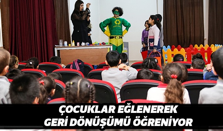 ÇOCUKLAR EĞLENEREK GERİ DÖNÜŞÜMÜ ÖĞRENİYOR