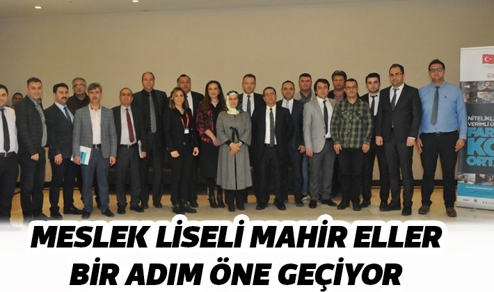 MESLEK LİSELİ MAHİR ELLER BİR ADIM ÖNE GEÇİYOR