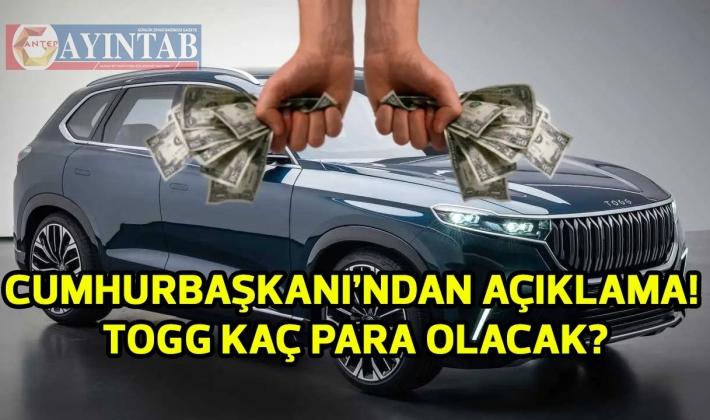 Cumhurbaşkanı’ndan açıklama! Togg kaç para olacak?