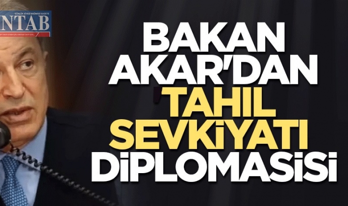 Bakan Akar'dan 'tahıl sevkiyatı' diplomasisi