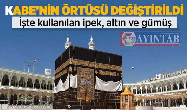 Kabe'nin örtüsü meraklı bakışlar arasında yenilendi