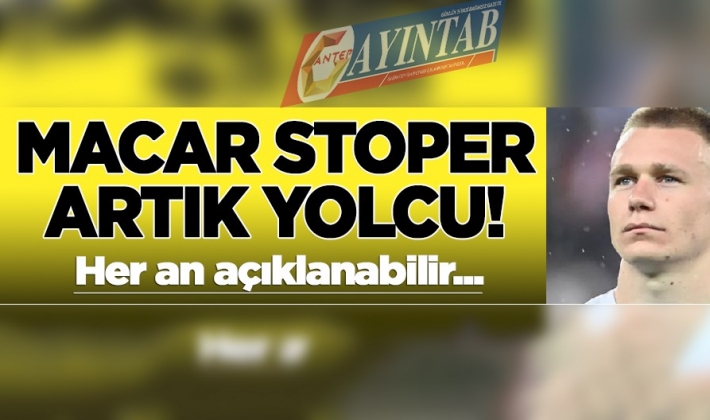 Macar stoper artık yolcu! Her an açıklanabilir...