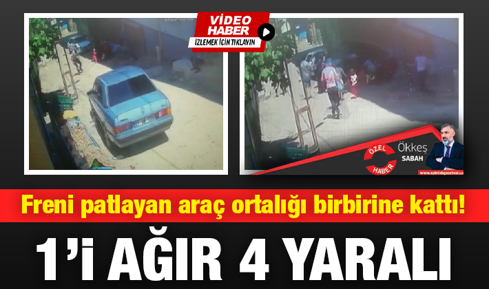 Freni patlayan araç ortalığı birbirine kattı! 1'i ağır 4 yaralı