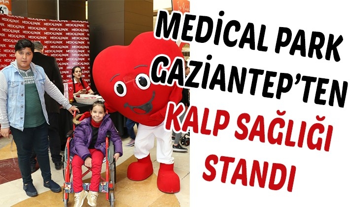 MEDİCAL PARK GAZİANTEP’TEN  KALP SAĞLIĞI STANDI