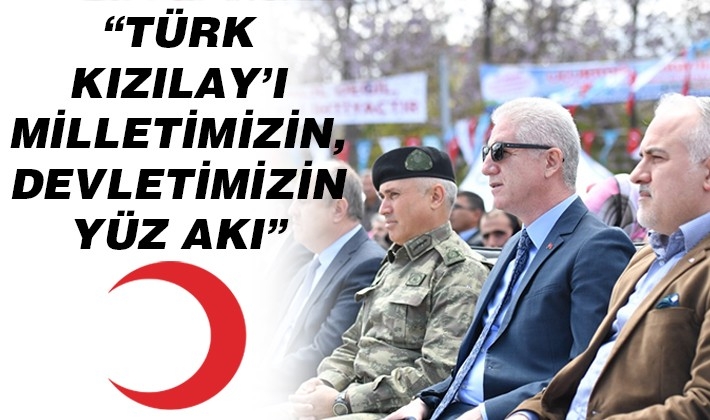 “Türk Kızılay’ı milletimizin, devletimizin yüz akı”