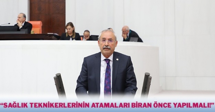 “SAĞLIK TEKNİKERLERİNİN ATAMALARI BİRAN ÖNCE YAPILMALI!”