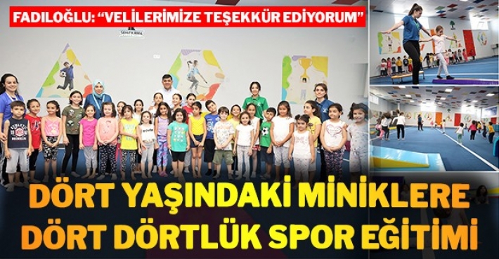 DÖRT YAŞINDAKİ MİNİKLERE DÖRT DÖRTLÜK SPOR EĞİTİMİ