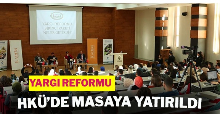 Yargı Reformu HKÜ’de Masaya Yatırıldı