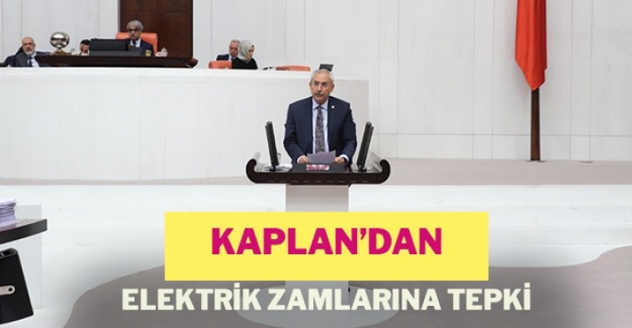 KAPLAN'DAN ELEKTRİK ZAMLARINA TEPKİ