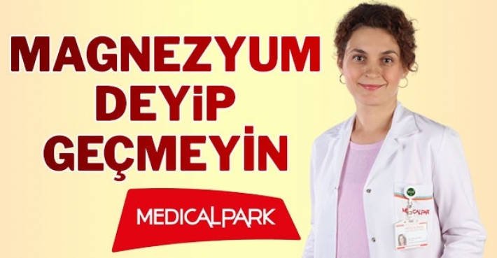 MAGNEZYUM DEYİP GEÇMEYİN