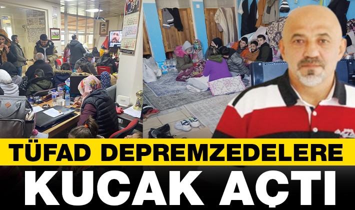 TÜFAD  DEPREMZEDELERE KUCAK AÇTI