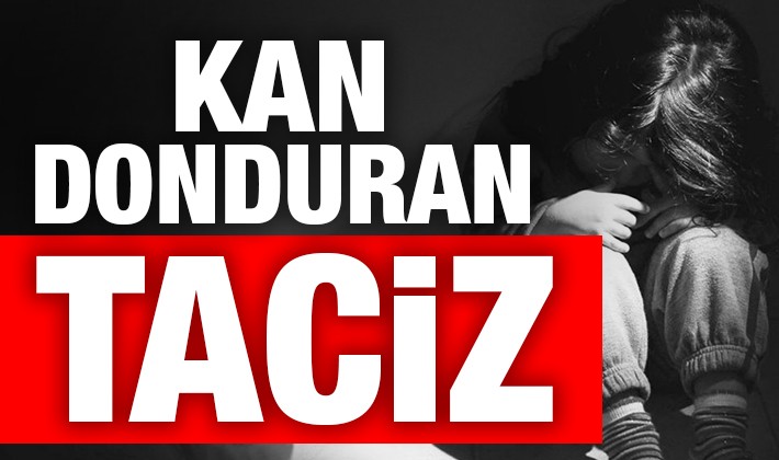 KAN DONDURAN TACİZ