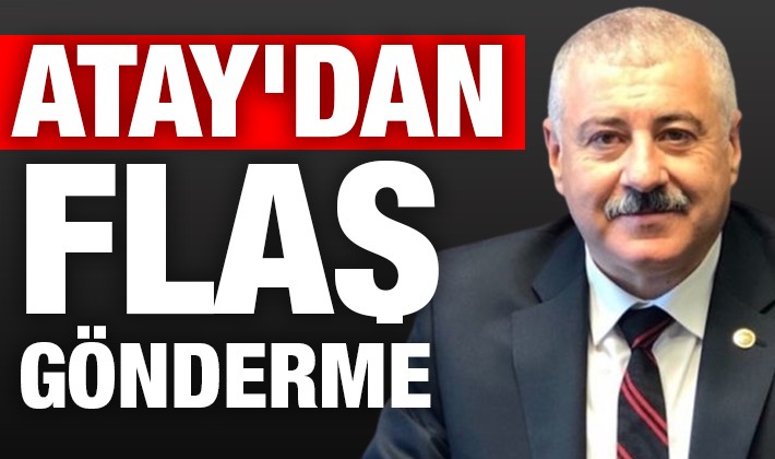 ATAY'DAN FLAŞ GÖNDERME