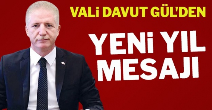 Vali Davut Gül'den yeni yıl mesajı