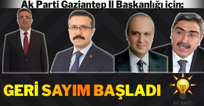 Ak Parti Gaziantep İl Başkanlığı için; GERİ SAYIM BAŞLADI