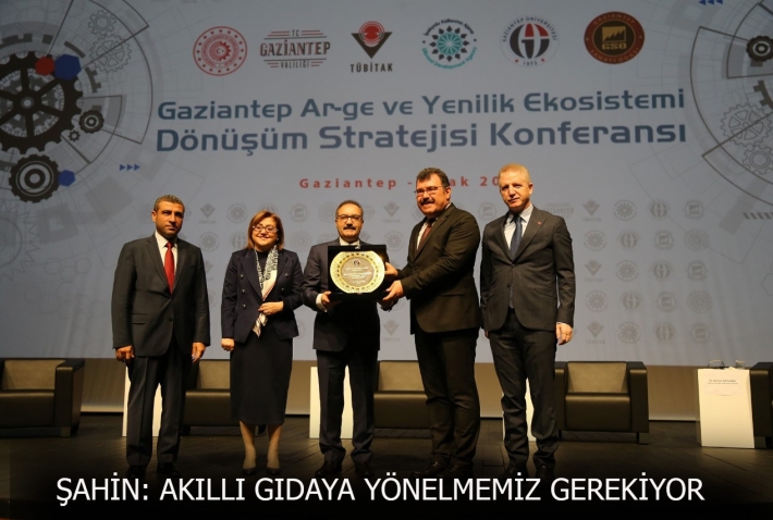 ŞAHİN: AKILLI GIDAYA YÖNELMEMİZ GEREKİYOR