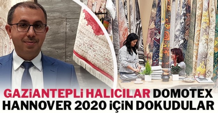 Gaziantepli halıcılar Domotex Hannover 2020 için dokudular