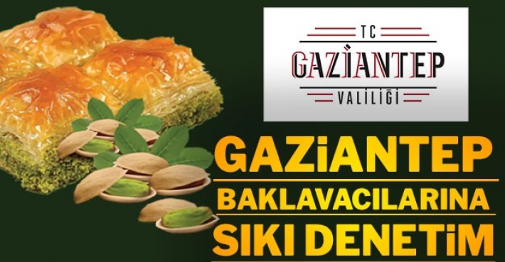 Gaziantep Baklavası satışı yapan işletmelere denetim