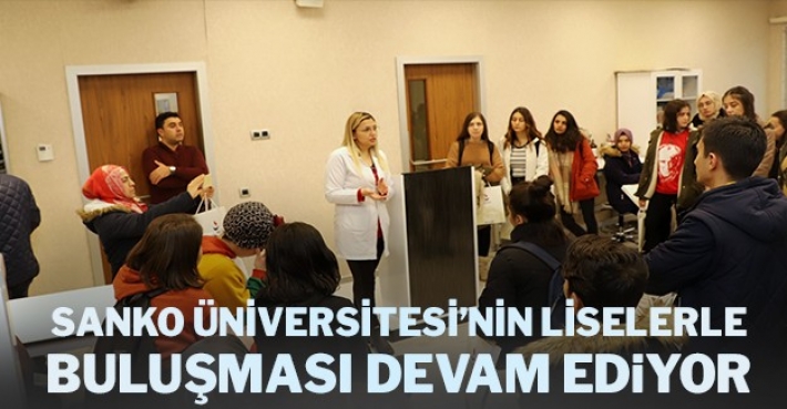 SANKO ÜNİVERSİTESİ’NİN LİSELERLE BULUŞMASI DEVAM EDİYOR