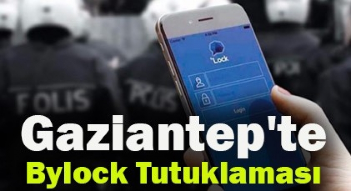 Gaziantep'te Bylock Tutuklaması