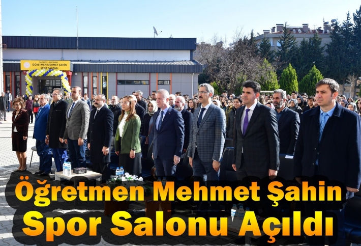 Öğretmen Mehmet Şahin Spor Salonu açıldı