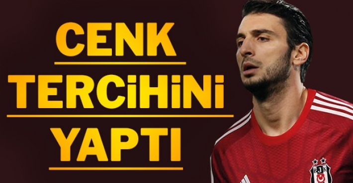 Cenk tercihini yaptı