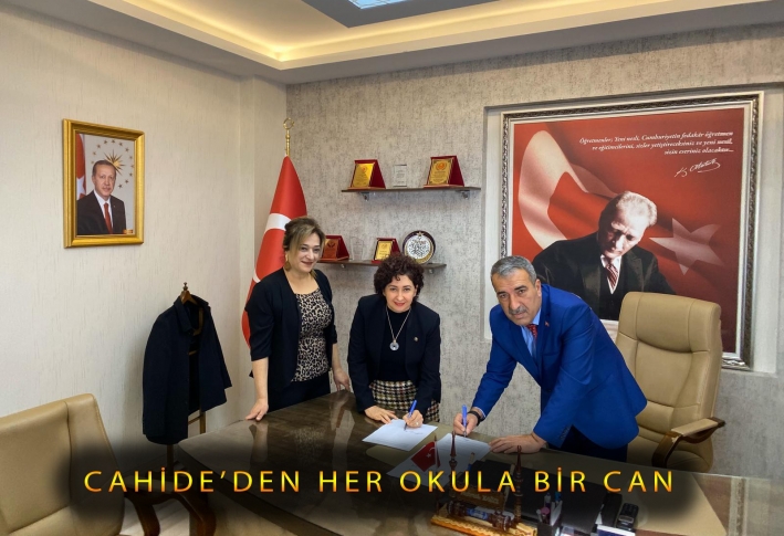 CAHİDE’DEN HER OKULA BİR CAN