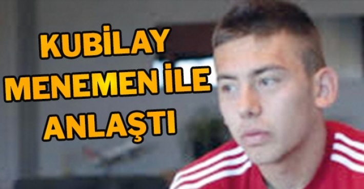 Kubilay Menemen ile anlaştı