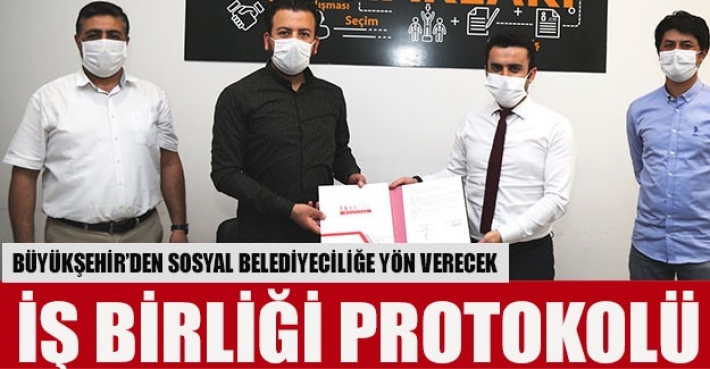 BÜYÜKŞEHİR’DEN SOSYAL BELEDİYECİLİĞE YÖN VERECEK İŞ BİRLİĞİ PROTOKOLÜ!