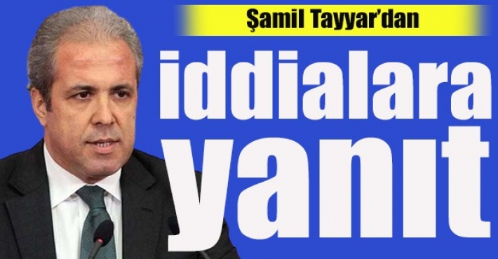 Şamil Tayyar’dan iddialara yanıt