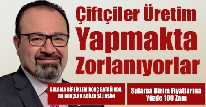 Çiftçiler Üretim Yapmakta Zorlanıyorlar