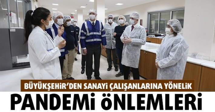 BÜYÜKŞEHİR’DEN SANAYİ ÇALIŞANLARINA YÖNELİK PANDEMİ ÖNLEMLERİ!