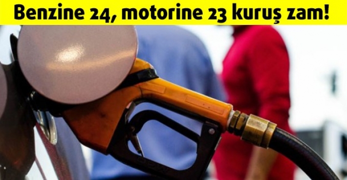 Benzine 24, motorine 23 kuruş zam!