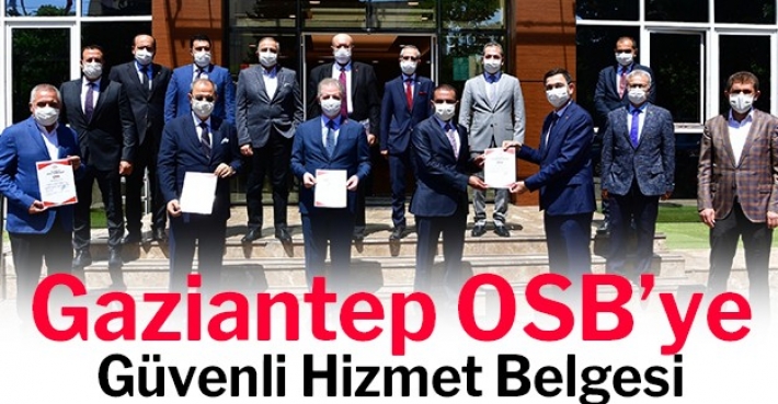 Gaziantep OSB’ye Güvenli Hizmet Belgesi       