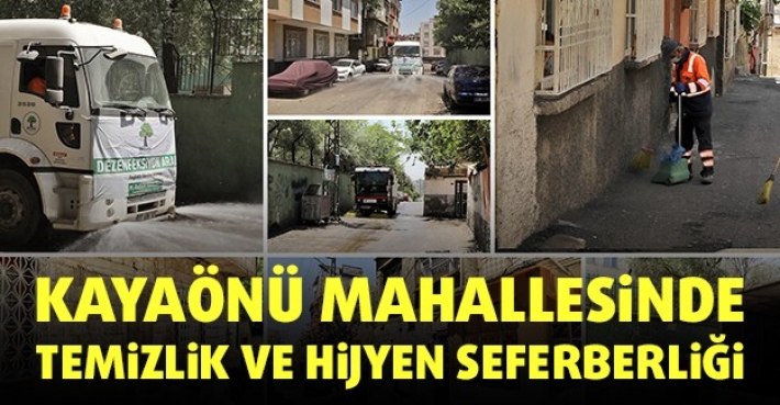 KAYAÖNÜ MAHALLESİNDE TEMİZLİK VE HİJYEN SEFERBERLİĞİ