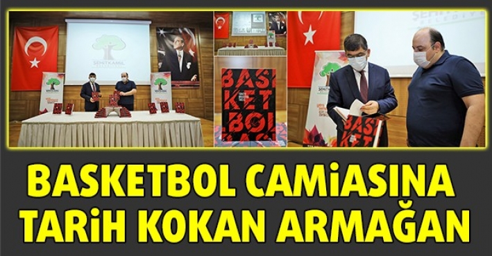 BASKETBOL CAMİASINA TARİH KOKAN ARMAĞAN