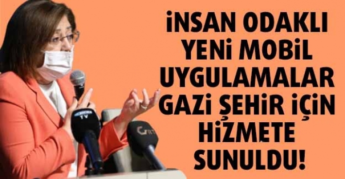 İNSAN ODAKLI YENİ MOBİL UYGULAMALAR GAZİ ŞEHİR İÇİN HİZMETE SUNULDU!