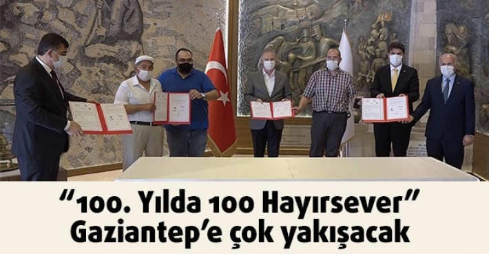 “100. Yılda 100 Hayırsever” Gaziantep’e çok yakışacak