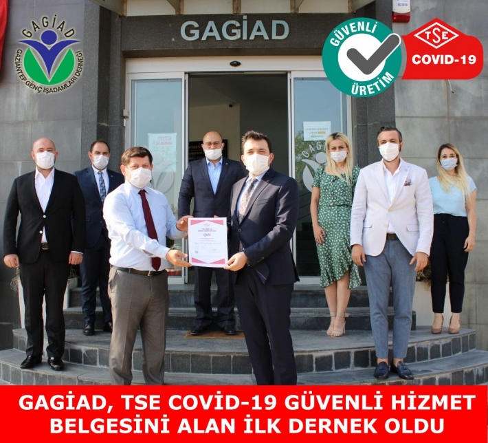 GAGİAD, TSE COVİD-19 GÜVENLİ HİZMET BELGESİNİ ALAN İLK DERNEK OLDU