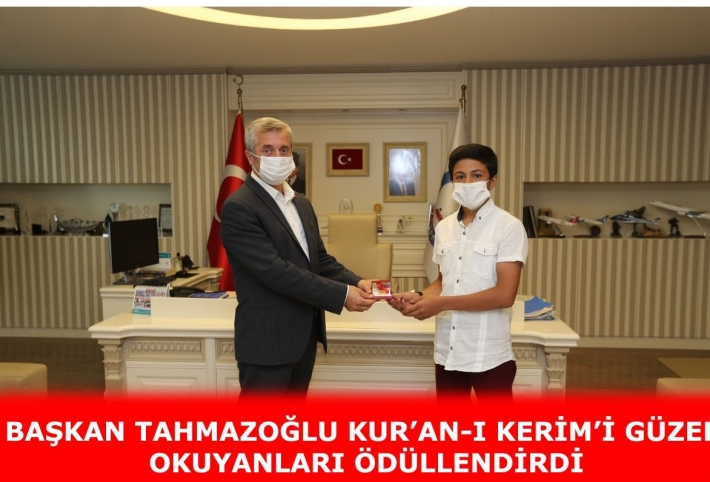 BAŞKAN TAHMAZOĞLU KUR’AN-I KERİM’İ GÜZEL OKUYANLARI ÖDÜLLENDİRDİ