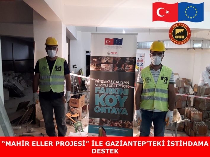 “MAHİR ELLER PROJESİ” İLE GAZİANTEP’TEKİ İSTİHDAMA DESTEK