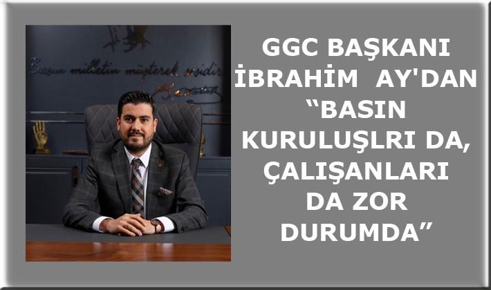 “BASIN KURULUŞLARI DA, ÇALIŞANLARI DA ZOR DURUMDA”