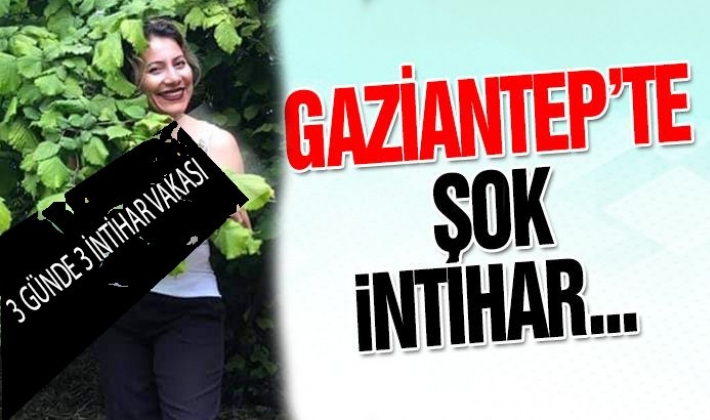 Gaziantep'te Şok intihar...